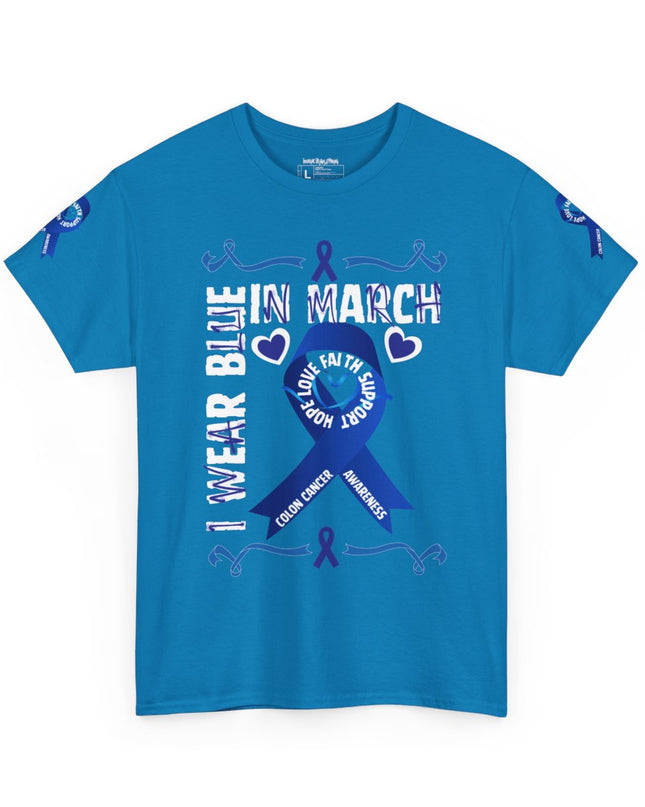 I Wear Blue In March - Colon Cancer Awareness - Adult Unisex T-Shirt