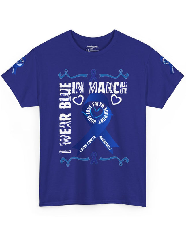 I Wear Blue In March - Colon Cancer Awareness - Adult Unisex T-Shirt