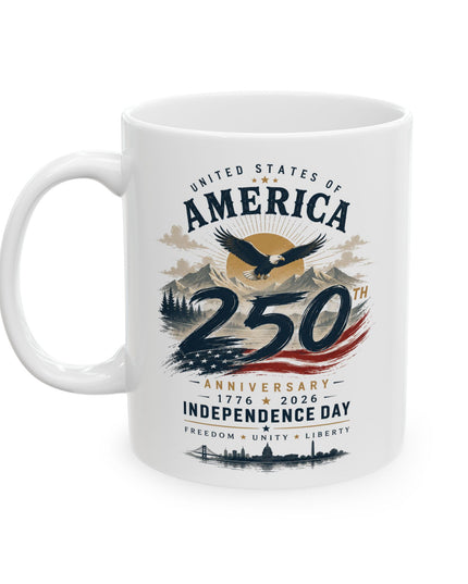 🇺🇸America 250th Anniversary Independence Day – White Ceramic Coffee Mug (11oz & 15oz)