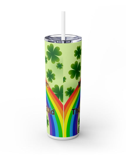 🍀 St. Patrick's Day ☘️ - My Ancestors Were Leprechauns, They Have All The Gold - 20oz Skinny Tumbler w/Straw