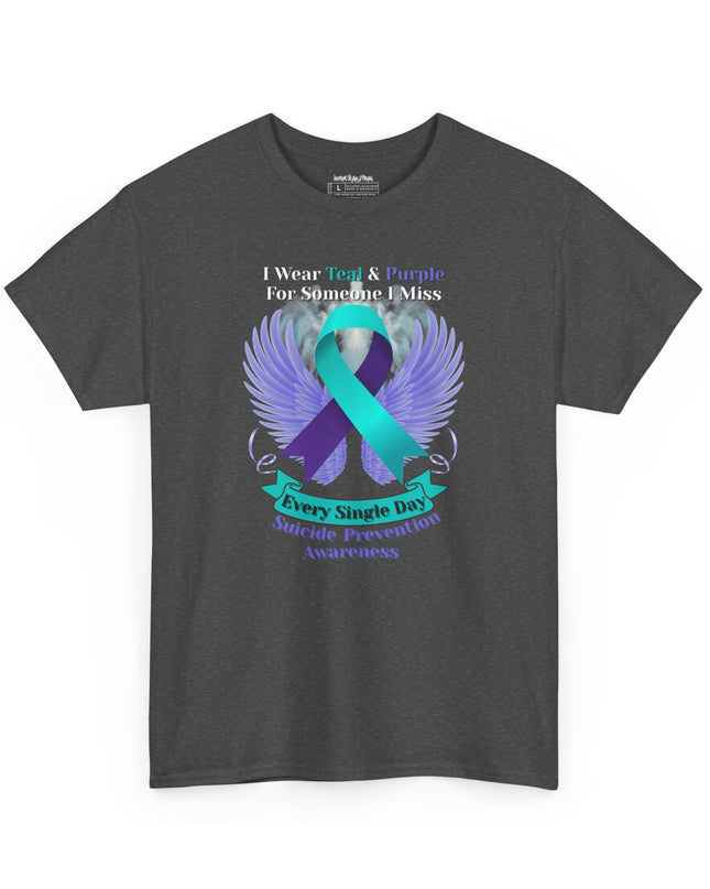 I Wear Teal & Purple for Someone I Miss - Suicide Prevention Awareness T-Shirt