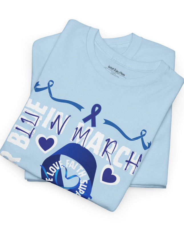I Wear Blue In March - Colon Cancer Awareness - Adult Unisex T-Shirt