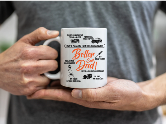 Better Call Dad! - 11oz & 15oz White Ceramic Coffee Mug