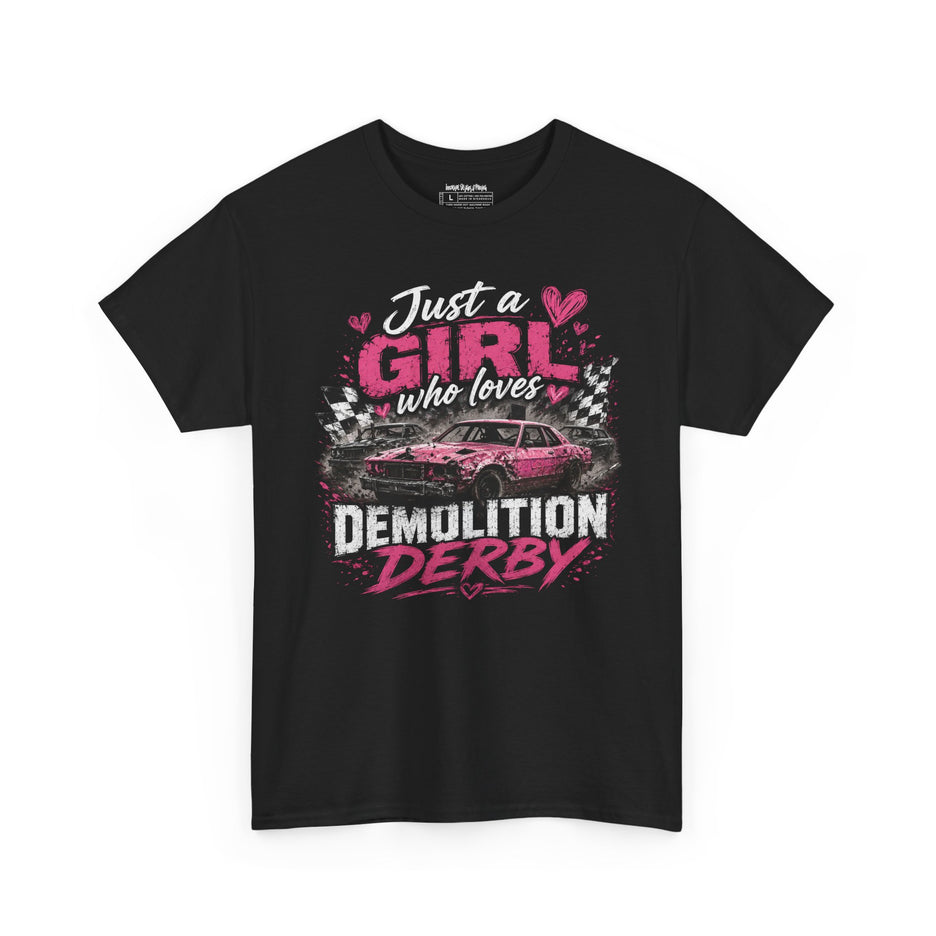 Just A Girl Who Loves Demolition Derby – Unisex Heavy Cotton T-Shirt